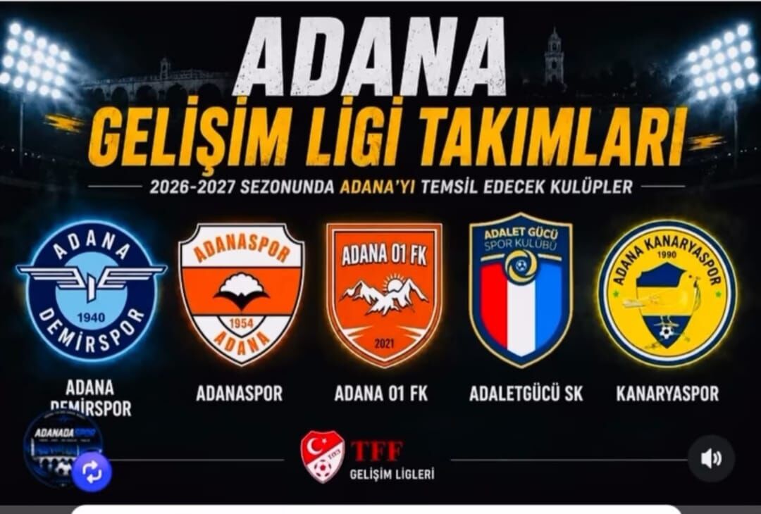 Adana'nın 5 Kulübü Gelişim Ligleri'nde Mücadele Edecek