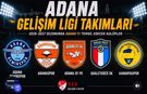 Adana'nın 5 Kulübü Gelişim Ligleri'nde Mücadele Edecek