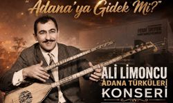Sarıçam’da Türkü Rüzgarı Esecek: "Adana’ya Gidek Mi?"