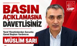 CHP’li Müslim Sarı Adana’da Basınla Buluşacak