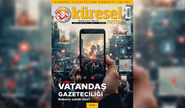 Gazeteciler ve Basın Bayramı'na Özel! Küresel Medya'nın 14. Sayısı Okuyucuyla Buluştu