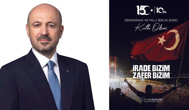 Nacar'dan 15 Temmuz Mesajı: "Unutmadık, Unutturmayacağız"