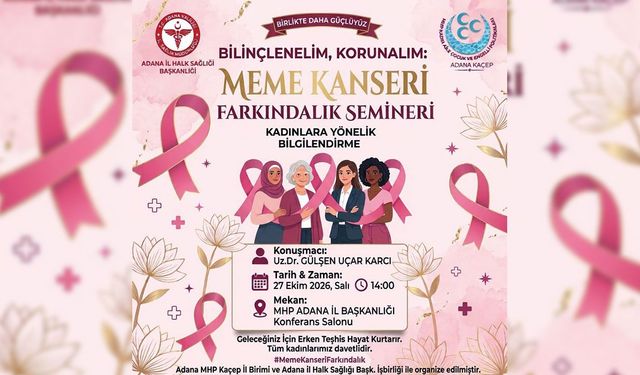 Tüm Kadınlar Davetli! Adana'da Meme Kanseri Farkındalık Buluşması