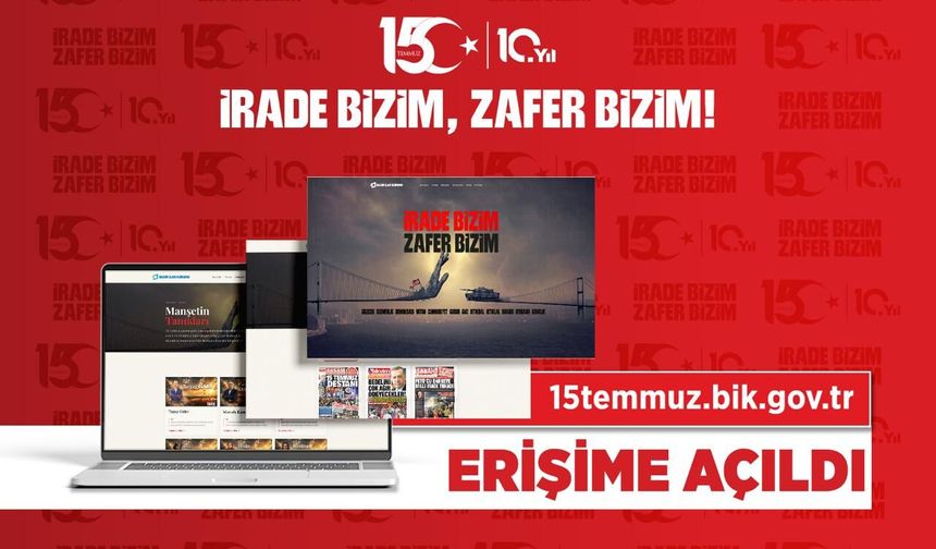 BİK'ten 15 Temmuz'u Geleceğe Taşıyacak Dijital Arşiv