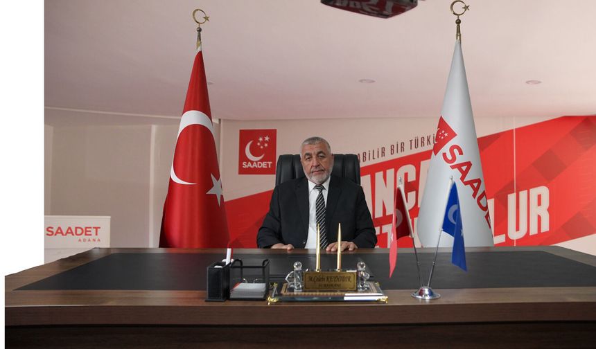 Saadet Partisi Adana İl Başkanı Keyhıdır'dan 15 Temmuz Açıklaması