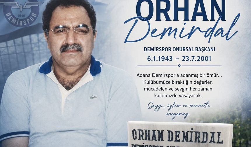 Adana Demirspor'un Efsane İsmi Orhan Demirdal, Aramızdan Ayrılışının 25. Yılında Anıldı