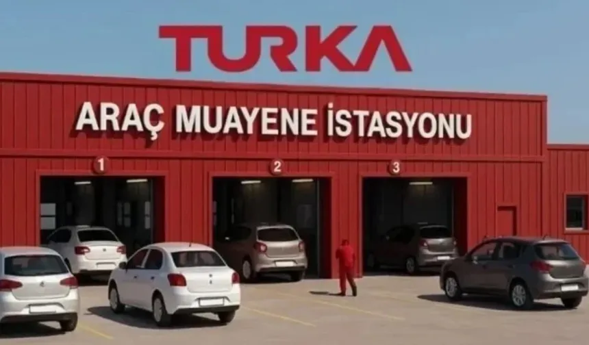 249 Araç Muayene İstasyonu İlk Müdahale Noktası Olacak: TURKA ve Bakanlıklardan Ortak Proje