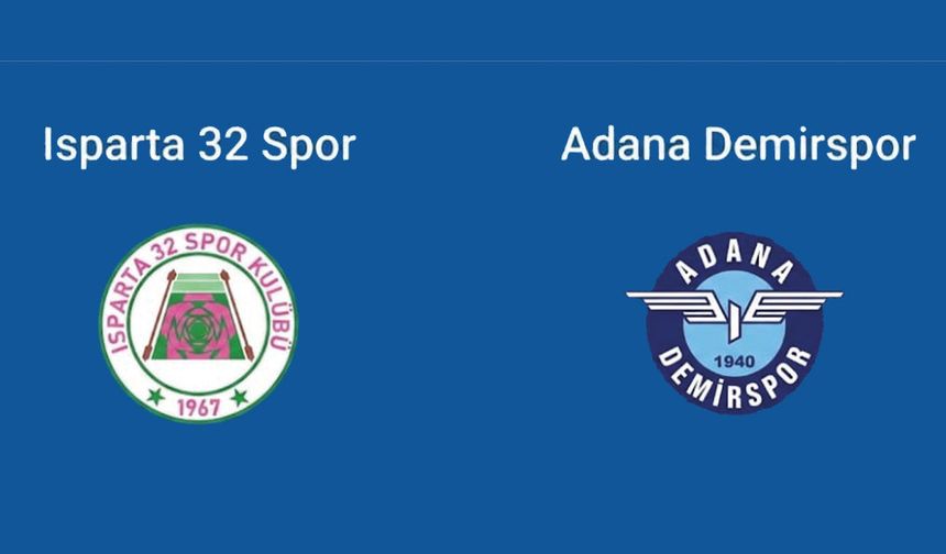 İlk Yarı Sonucu: Isparta 32 Spor: 1- Adana Demirspor: 1