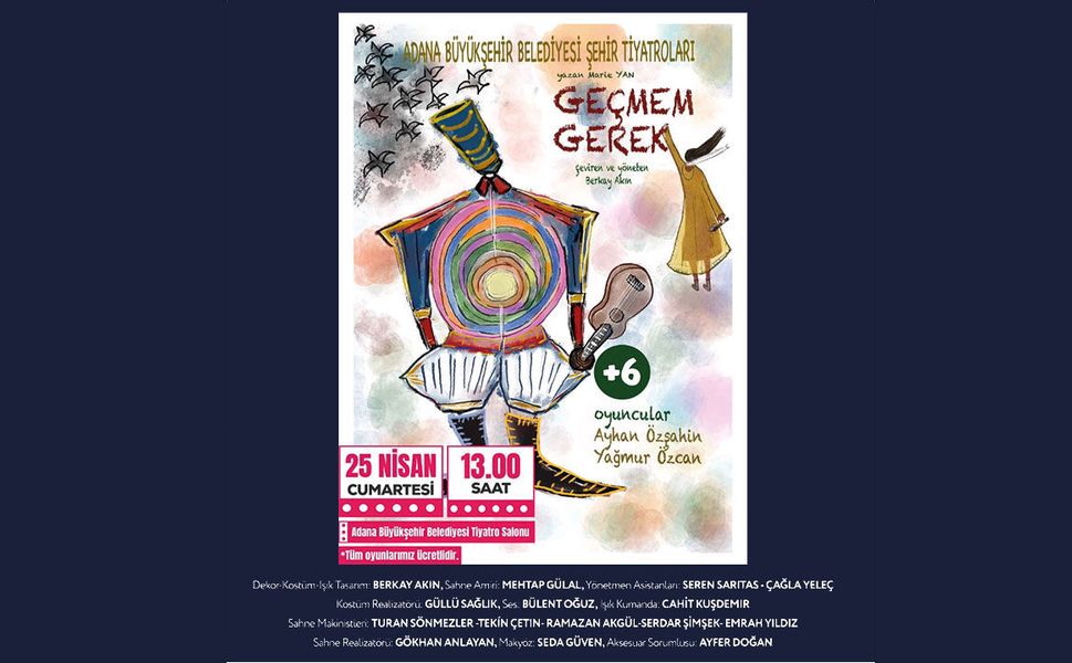 Adana’da Tiyatro Şöleni: “Geçmem Gerek” Sahne Alıyor!