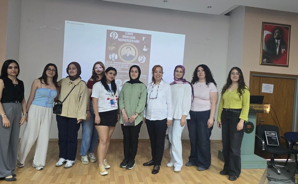 Çukurova Üniversitesi’nde "Dünya Kadın Matematikçiler Günü" Etkinliği Gerçekleştirildi