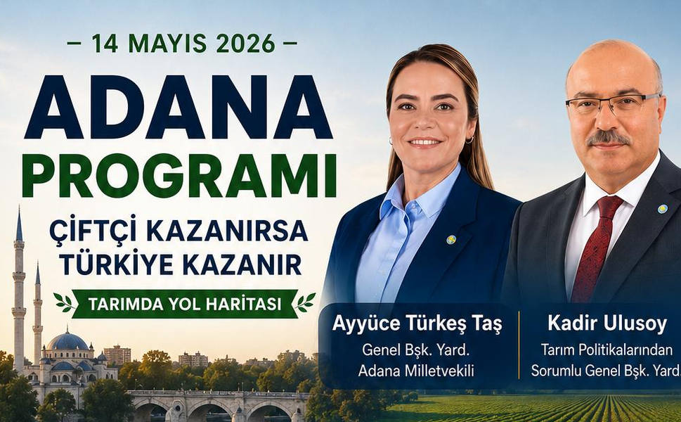 İYİ Parti’den Adana’da Tarım Çıkartması: "Çiftçi Kazanırsa Türkiye Kazanır"