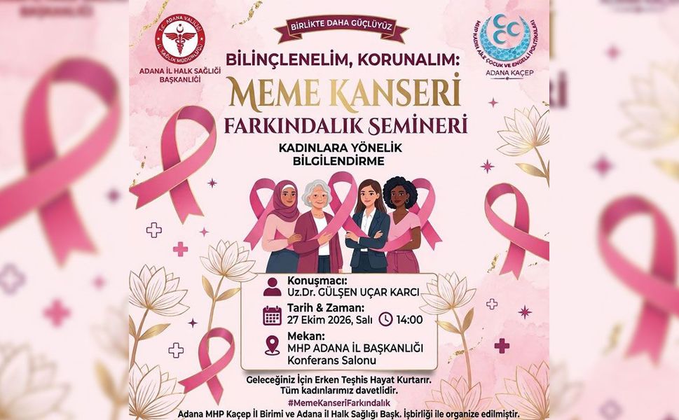 Tüm Kadınlar Davetli! Adana'da Meme Kanseri Farkındalık Buluşması